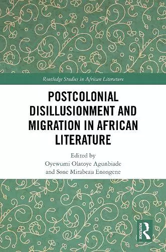 Postcolonial Disillusionment and Migration in African Literature cover