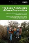 The Social Architecture of Green Communities cover