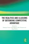 The Realities and Illusions of Defending Competitive Advantage cover