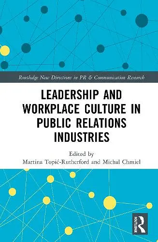 Leadership and Workplace Culture in Public Relations Industries cover