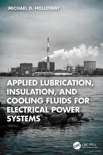 Applied Lubrication, Insulation, and Cooling Fluids for Electrical Power Systems cover