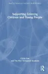 Supporting Grieving Children and Young People cover