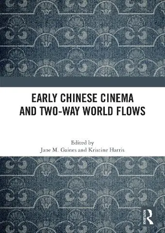 Early Chinese Cinema and Two-Way World Flows cover