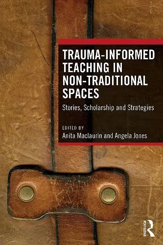 Trauma-Informed Teaching in Non-Traditional Spaces cover