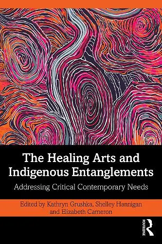 The Healing Arts and Indigenous Entanglements cover
