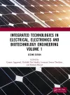 Integrated Technologies in Electrical, Electronics and Biotechnology Engineering Volume 1 cover