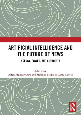 Artificial Intelligence and the Future of News cover