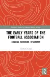 The Early Years of the Football Association cover