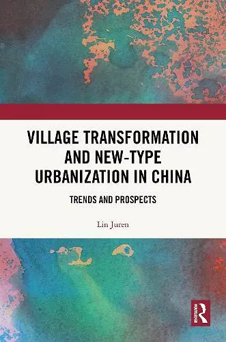 Village Transformation and New-Type Urbanization in China cover