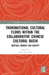 Transnational Cultural Flows within the Collaborative Chinese Cultural Basin cover