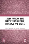 South African Bird Names through Time, Language and Usage cover