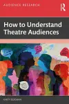 How to Understand Theatre Audiences cover