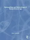 Epistemology and Methodology of Research in AI Age cover