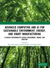 Advanced Computing and AI for Sustainable Environment, Energy, and Smart Manufacturing cover