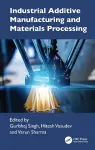 Industrial Additive Manufacturing and Materials Processing cover