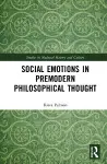 Social Emotions in Premodern Philosophical Thought cover