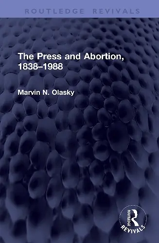 The Press and Abortion, 1838–1988 cover