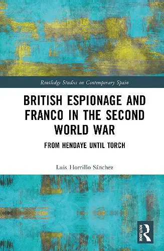 British Espionage and Franco in the Second World War cover
