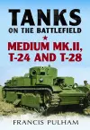 Tanks on the Battlefield: Medium Mk.II, T-24 and T-28 cover