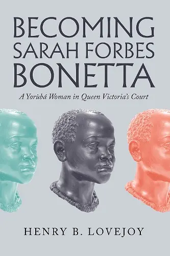 Becoming Sarah Forbes Bonetta cover