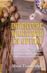 Indenture Wreathed in Opium cover