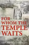 FOR WHOM THE TEMPLE WAITS cover