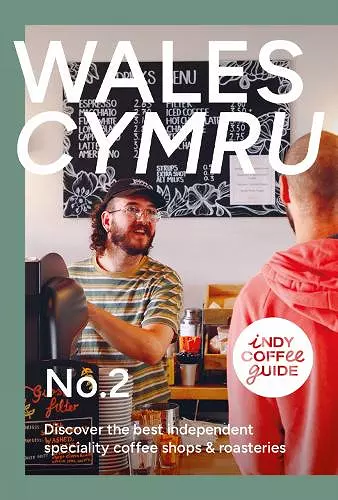 Indy Coffee Guide Wales: No. 2 cover