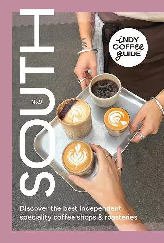 Indy Coffee Guide: South No 9 cover