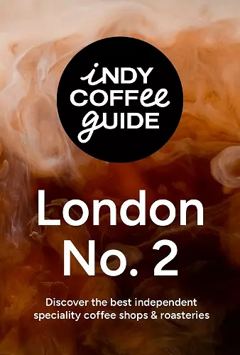 Indy Coffee Guide: London No 2 cover