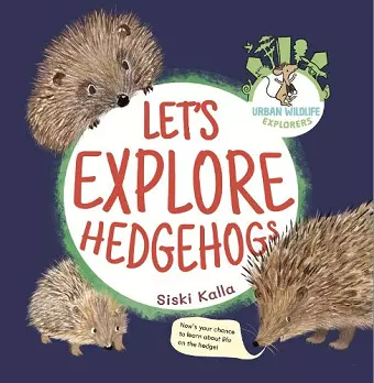 Let's Explore Hedgehogs cover
