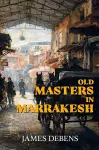 Old Masters in Marrakesh cover