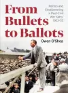 From Bullets to Ballots cover