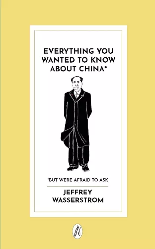 Everything You Wanted to Know About China* cover