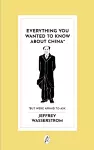 Everything You Wanted to Know About China* cover
