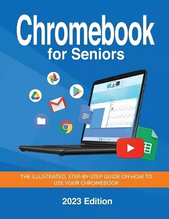 Chromebook for Seniors - 2023 Edition cover