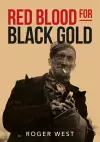 Red Blood for Black Gold cover