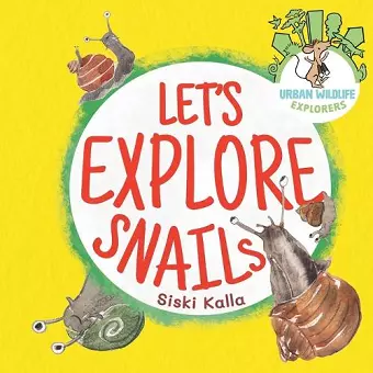 Let's Explore Snails! cover