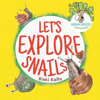 Let's Explore Snails cover
