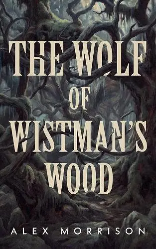 The Wolf of Wistman's Wood cover