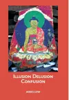 Illusion delusion confusion cover