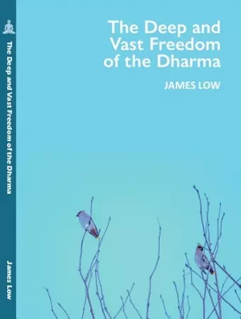 The Deep and Vast Freedom of the Dharma. cover