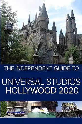 The Independent Guide to Universal Studios Hollywood 2020 cover