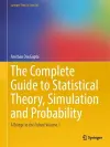 The Complete Guide to Statistical Theory, Simulation and Probability cover
