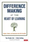 Difference Making at the Heart of Learning cover