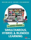 The Quick Guide to Simultaneous, Hybrid, and Blended Learning cover