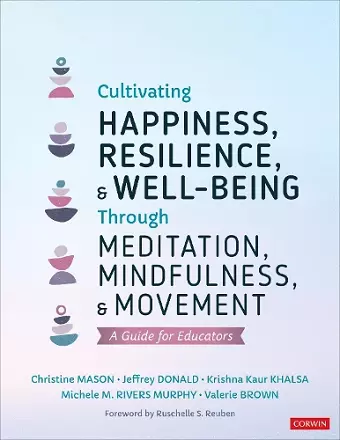 Cultivating Happiness, Resilience, and Well-Being Through Meditation, Mindfulness, and Movement cover