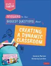 Answers to Your Biggest Questions About Creating a Dynamic Classroom cover