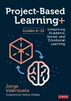 Project-Based Learning+, Grades 6-12 cover