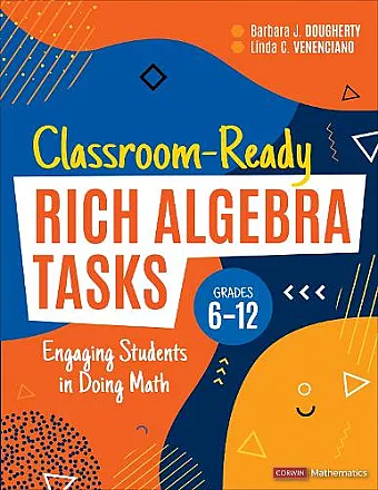 Classroom-Ready Rich Algebra Tasks, Grades 6-12 cover