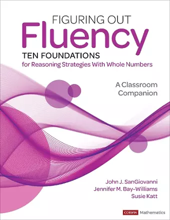 Figuring Out Fluency--Ten Foundations for Reasoning Strategies With Whole Numbers cover